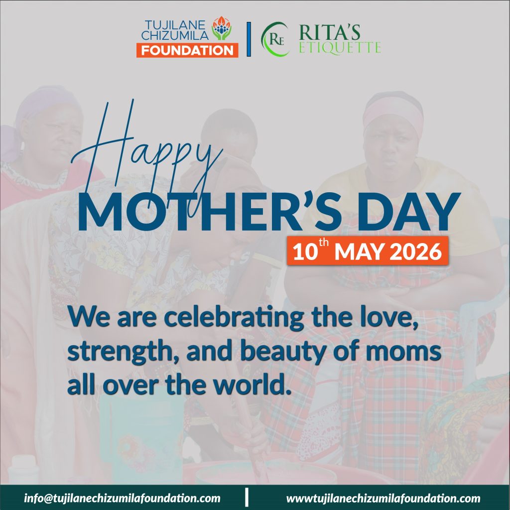 Tujilane Chizumila Foundation Celebrates Mothers’ Love, Strength, and Sacrifice on Mother’s Day 2026.